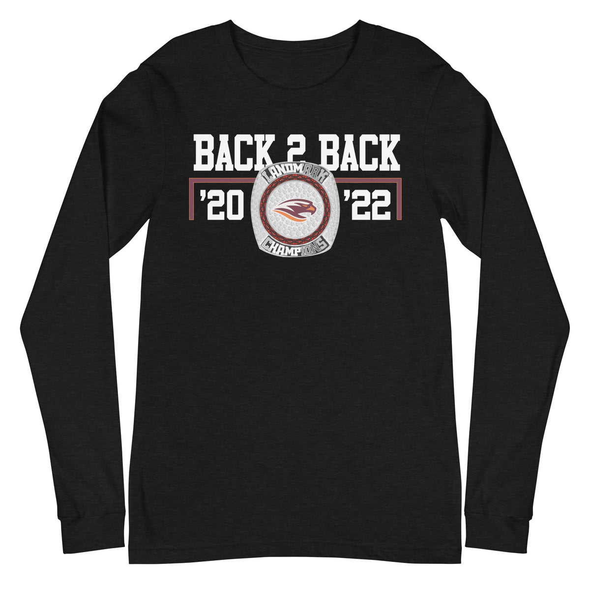 Susquehanna University ’20 &amp; ’22 Back 2 Back Championship Ring Unisex Long Sleeve Tee