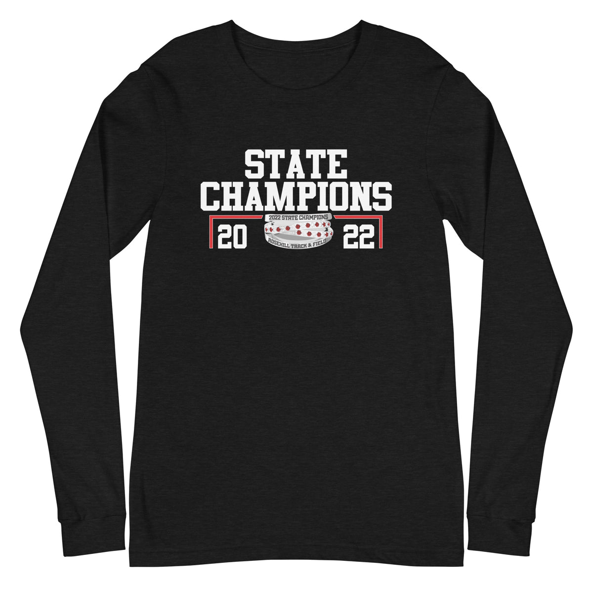 Rosehill Christian Women’s Track &amp; Field 2022 State Championship Ring Unisex Long Sleeve Tee