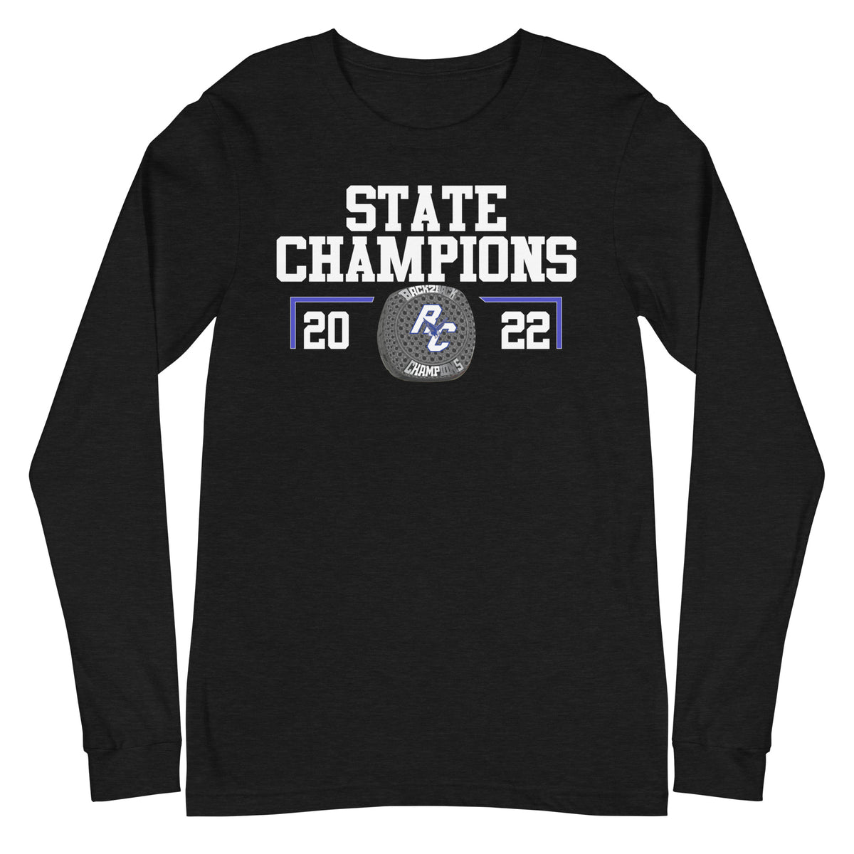 Rejoice Christian High School State Champions  Long Sleeve Tee