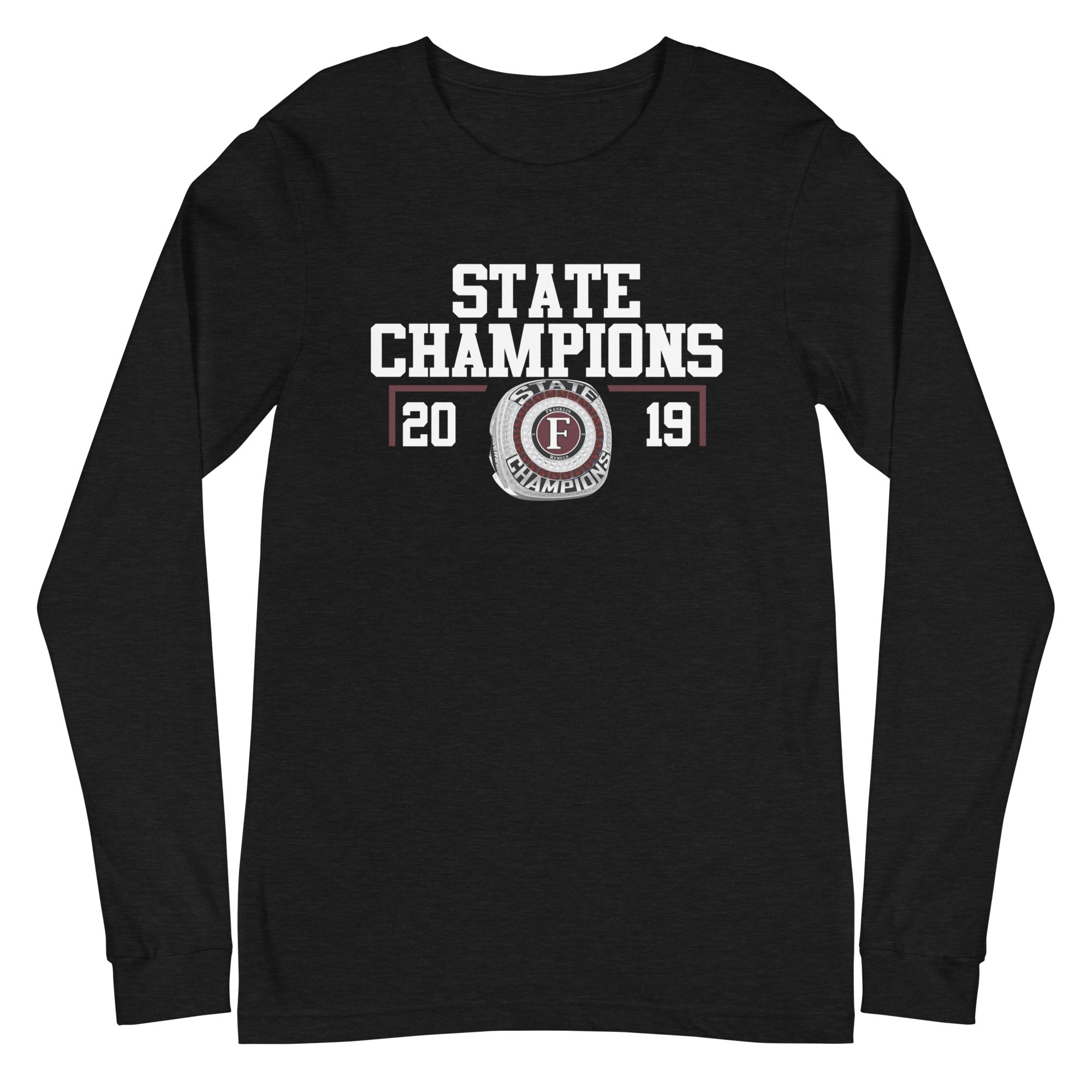 Franklin High School 2019 State Championship Ring Unisex Long Sleeve Tee