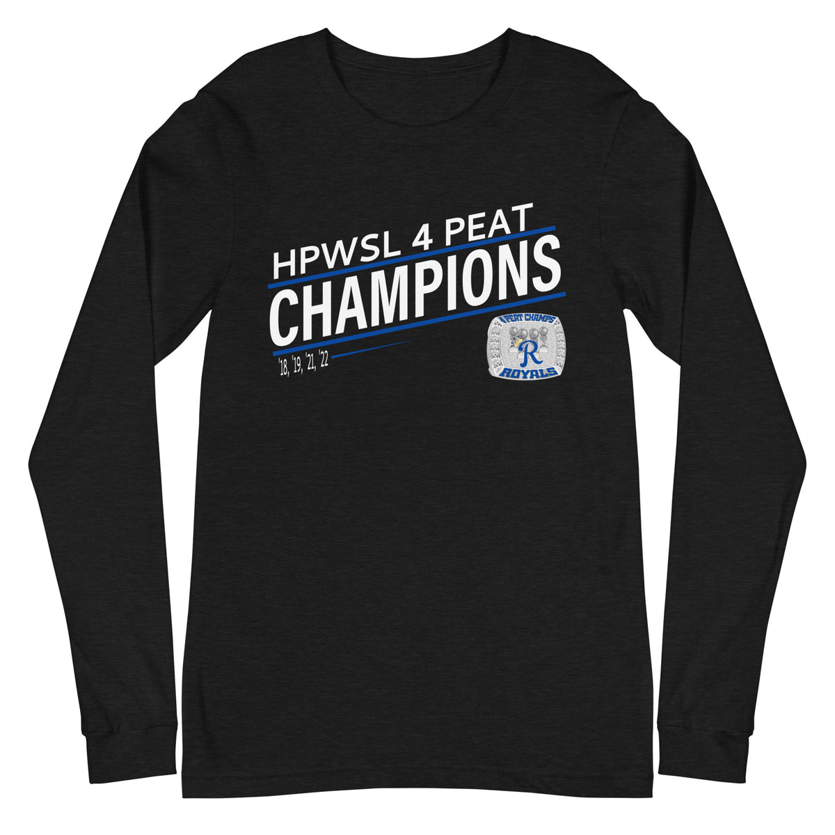 Royals Softball HPWSL 4-Peat Championship Ring Unisex Long Sleeve Tee