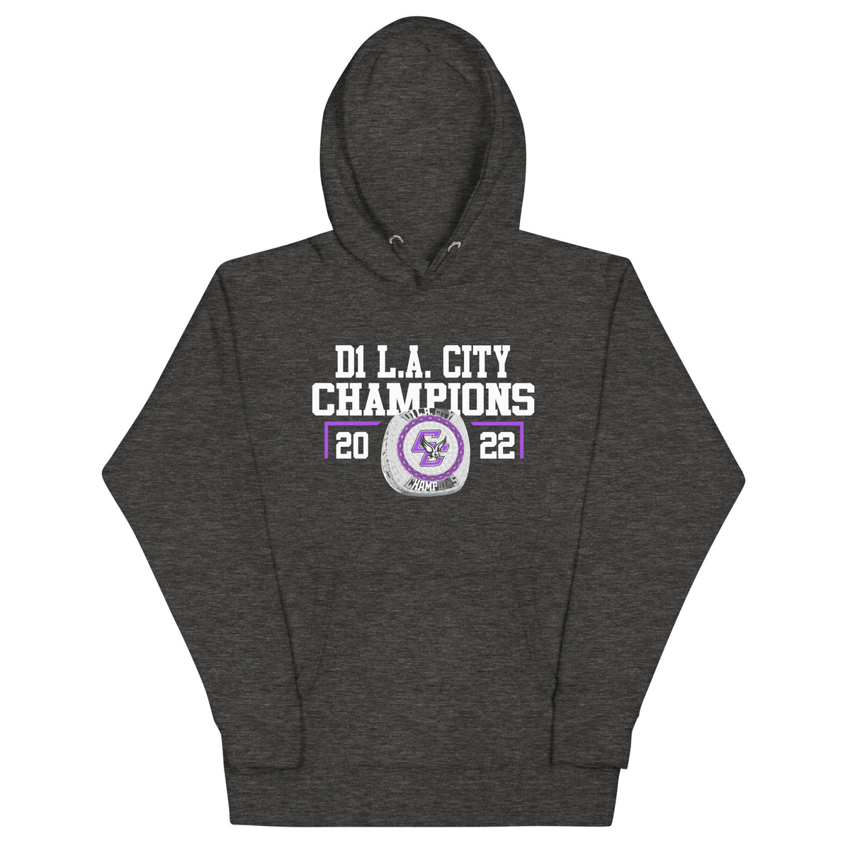 Cesar Chavez Learning Academies 2022 D1 L.A. City Championship Ring Unisex Hoodie