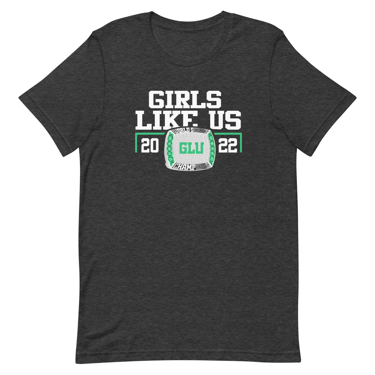 Girls Like Us 2022 World Series Championship Ring Unisex t-shirt